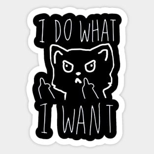 I do What I Want Funny Cat Lover Gifts Sticker